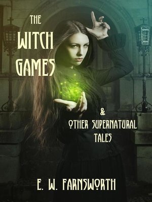 cover image of The Witch Games & Other Supernatural Tales